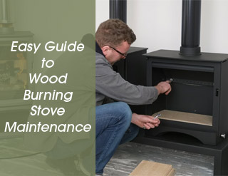 Easy Guide to Wood Burning Stove Maintenance